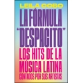 La Fórmula "Despacito". Los hits de la música latina contados por sus artistas