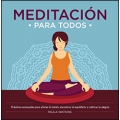Meditación para todos. Prácticas semanales para aliviar el estrés, alcanzar el equilibrio y cultivar la alegría