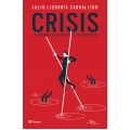 Crisis: la administracion de lo inesperado