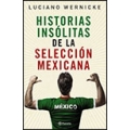 Historias insólitas de la Selección Mexicana de futbol