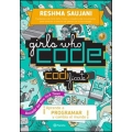 Girls who code. Codifícate ¡Aprende a programar y cambia el mundo!