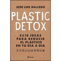 Plastic detox. 5x10 ideas para reducir el plástico en tu día a día