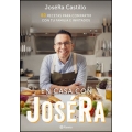 En casa con JoséRa. 80 recetas para compartir con tu familia e invitados