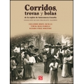 Corridos, trovas y bolas de la región Amecameca-Cuautla. Colección de don Miguelito Salomón