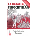 La batalla por Tenochtitlan