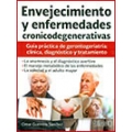 Envejecimiento y enfermedades crónicodegenerativas. Guía práctica de gerontogeriatría: clínica, diagnóstico y tratamiento