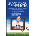 El paciente con demencia: Cuidados generales cuando se deteriora gravemente la memoria