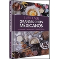 Grandes chefs mexicanos. Panadería, repostería, chocolatería
