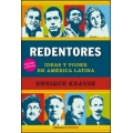 Redentores: Ideas y poder en latinoamerica