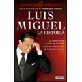Luis Miguel: la historia. La verdad sobre la vida del cantante mexicano más exitoso de todos los tiempos