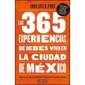 Las 365 experiencias que debes vivir en la Ciudad de México. Todo un año de ideas para descubrirla o comprobar qué tan bien la conoces