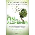 El fin del Alzheimer. El primer programa para prevenir y revertir el deterioro cognitivo