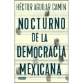 Nocturno de la democracia mexicana. Ensayos de la transición