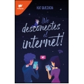 No desconectes el internet 