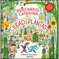 Buscando a Catarina en la Ciudad de las Plantas