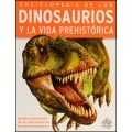 Enciclopedia de los dinosaurios y la vida prehistórica. Desde el principio de la vida hasta los primeros humanos 