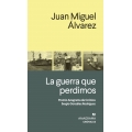 La guerra que perdimos. Premio Anagrama de Crónica Sergio González Rodríguez