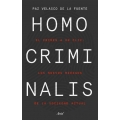 Homo criminalis. El crimen a un clic. Los nuevos riesgos de la sociedad actual