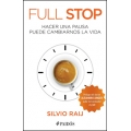 Full Stop. Hacer una pausa puede cambiarnos la vida