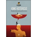 Homo Historicus. Descubre al historiador que llevas dentro