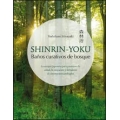 Shinrin-Yoku. Baños curativos de bosque. La terapia japonesa para promover la salud, la relajación y fortalecer el sistema inmunológico