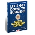 Let's get down to business: manual para negociar en ingles