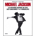 Michael Jackson. La historia detrás de sus 263 canciones y 41 videoclips