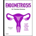 Endometriosis. La guía para entender qué es y cómo cuidarte