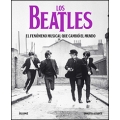 Los Beatles. El fenómeno musical que cambió el mundo