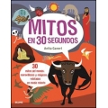 Mitos en 30 segundos. 30 mitos del mundo, maravillosos y mágicos, relatados en medio minuto