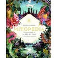Mitopedia. Una enciclopedia de los seres míticos y sus mágicas historias
