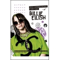 Billie Eilish. Guía imprescindible para fans. Todo lo que debes saber sobre la estrella del pop más brillante del momento