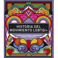 Historia del movimiento LGBTQI+. Lesbiano, gay, bisexual, transgénero, queer e intersexual