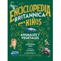Enciclopedia Britannica para niños 2. Animales y vegetales 