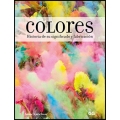 Colores: Historia de su significado y fabricación