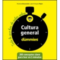 Cultura general para dummies.Todo lo que has de saber. 200 conceptos clave para leer en 5 minutos