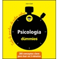 Psicología para dummies. Todo lo que has de saber. 200 conceptos clave para leer en 5 minutos
