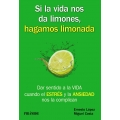 Si la vida da limones hagamos limonada