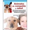 Animales de compañía y salud. Del vínculo humano-animal al diseño de intervenciones asistidas por animales