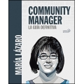 La guía definitiva community manager