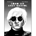 Cómo ser Andy Warhol