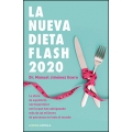 La nueva dieta Flash 2020. La dieta de equilibrio normoproteico con la que han adelgazado más de 30 millones de personas en todo el mundo