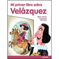 Mi primer libro sobre Velázquez