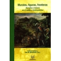 Murales, figuras, fronteras. Narrativa e historia en el Caribe y Centroamerica.