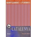 Les avantguardes literaries a Catalunya. Bibliografia i antologia critica. Amb la collaboracio de Pilar. Garcia-Sedas i Tilbert Didac Stegma
