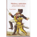 Martires y anticristos: Analisis bibliografico sobre la Revolucion francesa en Espana