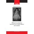 Milagrosas imagenes marianas en el Nuevo Reino de Granada. Con imagenes en blanco y negro y en color