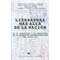Literatura mas alla de la nacion. De lo centripeto y lo centrifugo en la literatura hispanoamericana del siglo XXI