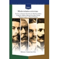 Modernidades extremas: Textos y prácticas literarias en América Latina: Francisco Bilbao, Manuel González Prada, Manuel Ugarte y Manoel Bomfim
