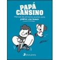 Papá cansino. Manual de primeros auxilios para padres con humor (Graphic Novel)